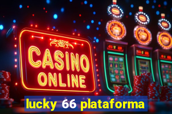 lucky 66 plataforma